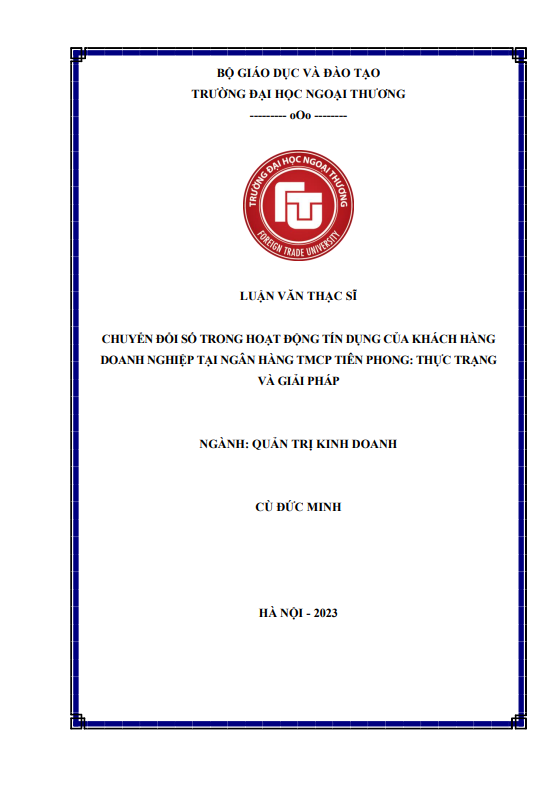 LUẬN VĂN THẠC SĨ "Chuyển đổi số trong hoạt động tín dụng của khách hàng doanh nghiệp tại Ngân hàng TMCP Tiên Phong: Thực trạng và giải pháp"