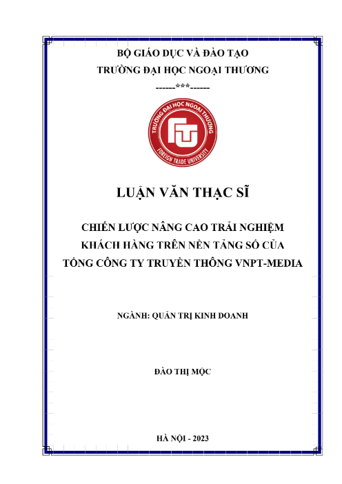 LUẬN VĂN THẠC SĨ“Chiến lược nâng cao trải nghiệm khách hàng trên nền tảng số của Tổng công ty Truyền thông VNPT-Media”