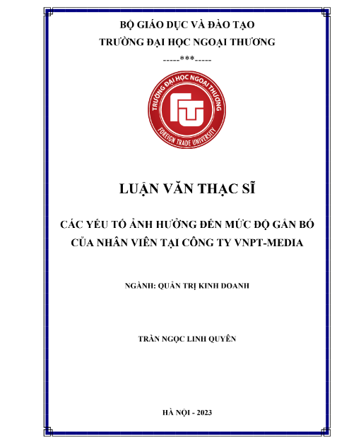 LUẬN VĂN THẠC SĨ "Các yếu tố tác động đến mức độ gắn bó của nhân viên tại Công ty VNPT-Media"